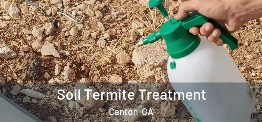 Soil Termite Treatment Canton-GA
